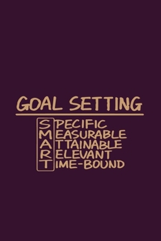 Paperback Goal Setting Specific Measurable Attainable Relevant Time Sound: Launch the 7 Steps to Transform your Life with Specific, Measurable & Attainable Mini Book