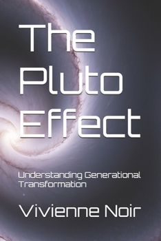 Paperback The Pluto Effect: Understanding Generational Transformation Book