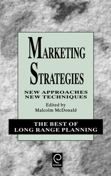 Hardcover Marketing Strategies: New Approaches, New Techniques Book