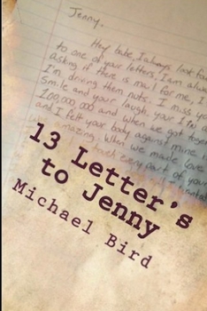 13 Letter's to Jenny: Based on true events