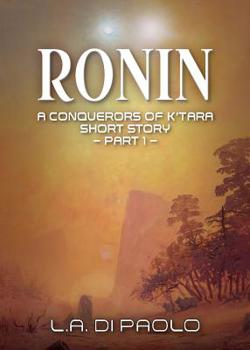 Paperback Ronin: A Conquerors of K'Tara Short Story - Part 1 Book