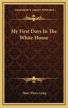 Hardcover My First Days In The White House Book