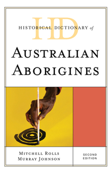 Hardcover Historical Dictionary of Australian Aborigines Book