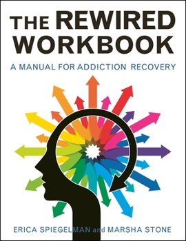 Paperback Rewired Workbook: A Manual for Addiction Recovery Book