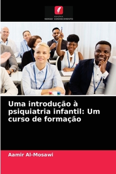 Paperback Uma introdução à psiquiatria infantil: Um curso de formação [Portuguese] Book
