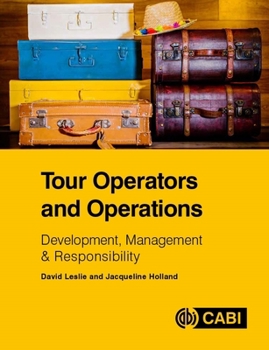 Paperback Tour Operators and Operations: Development, Management and Responsibility Book
