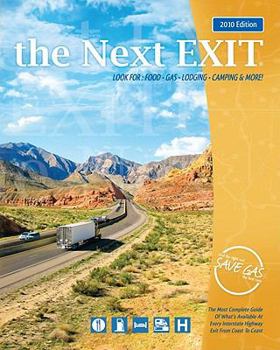 Paperback The Next Exit 2010: USA Interstate Exit Directory: the Most Complete Interstate Exit Directory Book