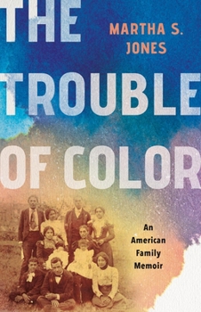 Hardcover The Trouble of Color: An American Family Memoir Book