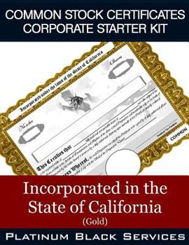 Paperback Common Stock Certificates Corporate Starter Kit: Incorporated in the State of California (Gold) Book