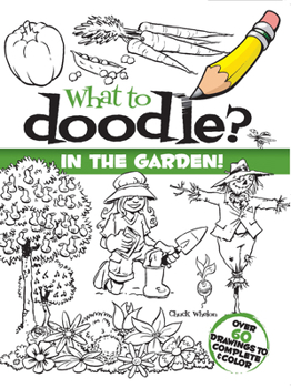 Paperback What to Doodle? in the Garden! Book