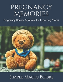 Paperback Pregnancy Memories: Pregnancy Planner & Journal for Expecting Moms Book