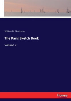 Paperback The Paris Sketch Book: Volume 2 Book