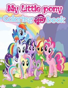 Paperback My little pony coloring book: Book for Kids Ages 4-10 A Fun Kid Workbook Game For Learning, Coloring, Word Search and More! Book