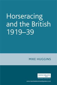 Paperback Horseracing and the British 1919-39 Book