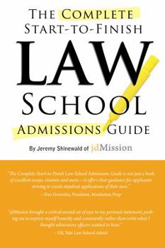 Paperback Complete Start-To-Finish Law School Admissions Guide Book