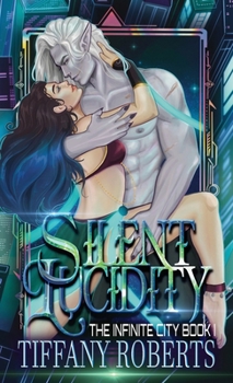 Silent Lucidity (The Infinite City #1) - Color