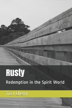 Paperback Rusty: Redemption in the Spirit World Book