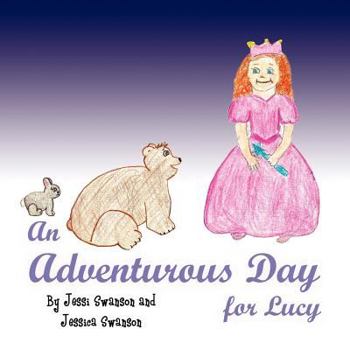 Paperback An Adventurous Day for Lucy Book