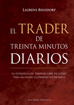 Hardcover El Trader de Treinta Minutos Diarios [Spanish] Book