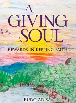 Hardcover A Giving Soul: Rewards in Keeping Faith Book