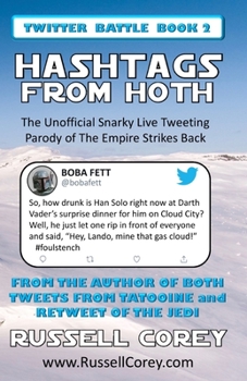 Paperback HASHTAGS FROM HOTH - The Unofficial Snarky Live Tweeting Parody of The Empire Strikes Back Book