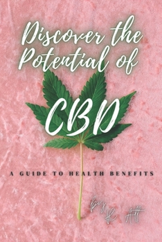 Paperback Discover the Potential of CBD: A Guide to Health Benefits Book