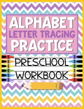 Paperback Alphabet Letter Tracing Practice Preschool Workbook: Kids Activity Book to Learn and Write ABC's Book