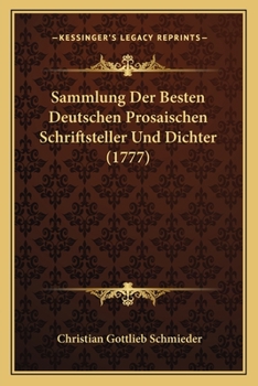 Paperback Sammlung Der Besten Deutschen Prosaischen Schriftsteller Und Dichter (1777) [German] Book