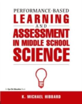 Paperback Performance-Based Learning & Assessment in Middle School Science Book