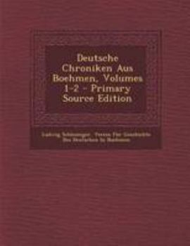 Paperback Deutsche Chroniken Aus Boehmen, Volumes 1-2 - Primary Source Edition [Czech] Book