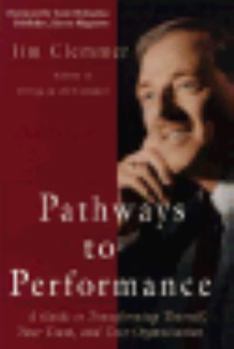 Hardcover Pathways to Performance: A Guide to Transforming Yourself, Your Team, and Your Organization Book