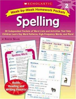 Paperback Week-by-Week Homework Packets: Spelling: Grade 2: 30 Independent Packets of Word Lists and Activities That Help Children Learn Key Word Patterns, High-Frequency Words, and More! Book