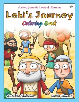 Lehi's Journey - Coloring book - A story from the Book of Mormon