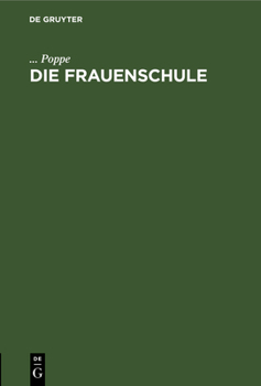 Hardcover Die Frauenschule: Vortrag 1912 in Kiel [German] Book