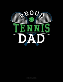 Paperback Proud Tennis Dad: 5 Column Ledger Book