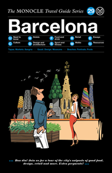 The Monocle Travel Guide to Barcelona: The Monocle Travel Guide Series - Book  of the Monocle Travel Guide Series