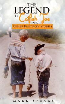 Paperback The Legend of Catfish Joe and Other Stories Book