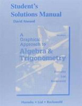 Paperback A Student Solutions Manual for Graphical Approach to Algebra and Trigonometry Book