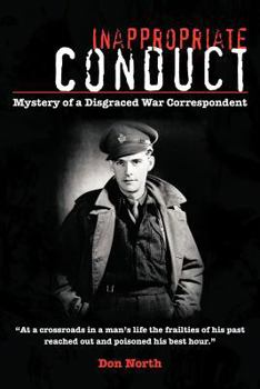 Paperback Inappropriate Conduct: Mystery of a Disgraced War Correspondent Book