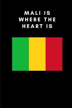 Paperback Mali Is Where the Heart Is: Country Flag A5 Notebook to write in with 120 pages Book