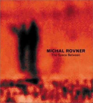Hardcover Michal Rovner: The Space Between Book