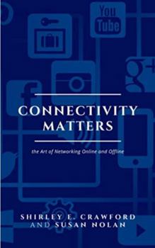 Paperback Connectivity Matters: the Art of Networking Online and Offline Book