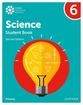 Paperback Oxford International Primary Science Second Edition Student Book 6 Book