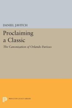 Paperback Proclaiming a Classic: The Canonization of Orlando Furioso Book