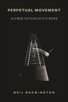 Paperback Perpetual Movement: Alfred Hitchcock's Rope Book