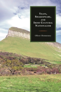 Paperback Yeats, Shakespeare, and Irish Cultural Nationalism Book