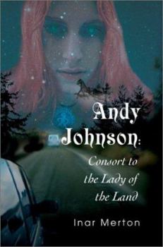 Paperback Andy Johnson: Consort to the Lady of the Land Book