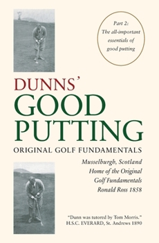 Paperback Dunns' Good Putting: Original Golf Fundamentals Book