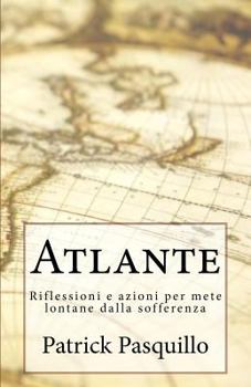 Paperback Atlante: Riflessioni e azioni per mete lontane dalla sofferenza [Italian] Book