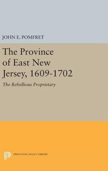 Hardcover Province of East New Jersey, 1609-1702: Princeton History of New Jersey, 6 Book